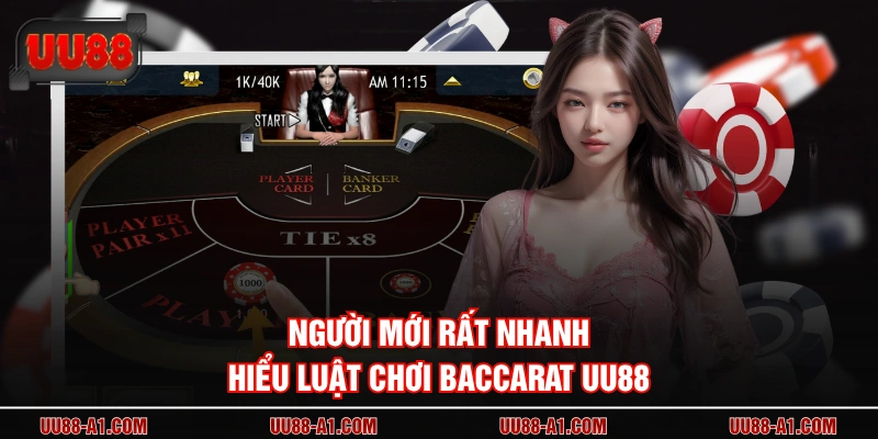 Người mới rất nhanh hiểu luật chơi baccarat UU88 